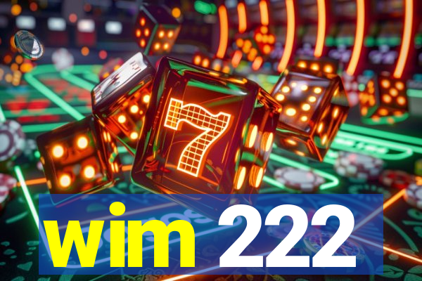 wim 222